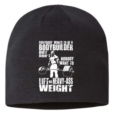 Everybody Wants To Be A Bodybuilder, Ronnie Gym Motivational Premium Sustainable Beanie