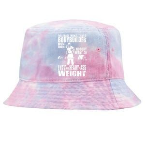 Everybody Wants To Be A Bodybuilder, Ronnie Gym Motivational Premium Tie-Dyed Bucket Hat