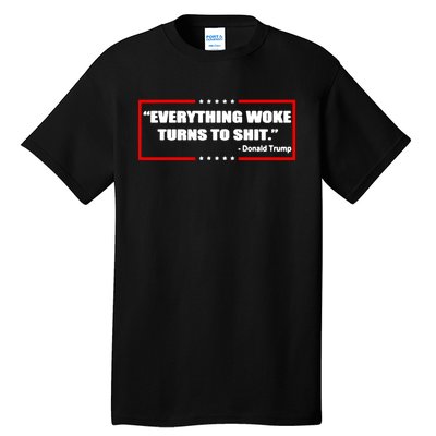 Everything Woke Turns To Shit Tall T-Shirt