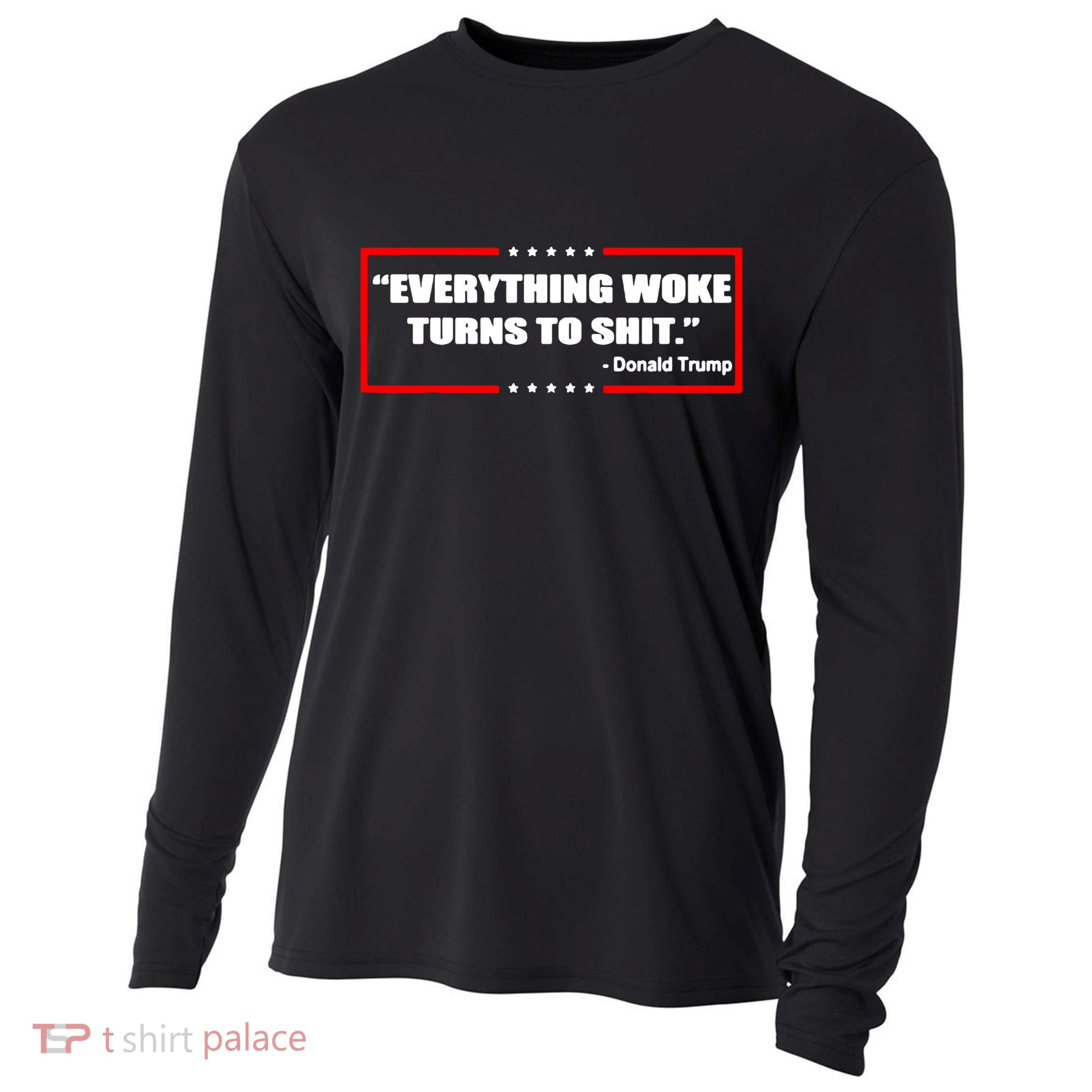 Everything Woke Turns To Shit Cooling Performance Long Sleeve Crew
