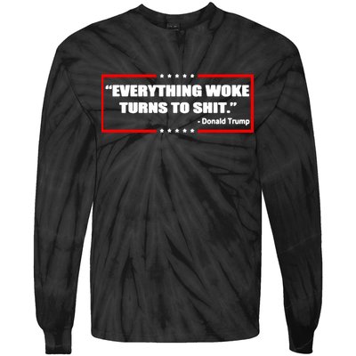 Everything Woke Turns To Shit Tie-Dye Long Sleeve Shirt