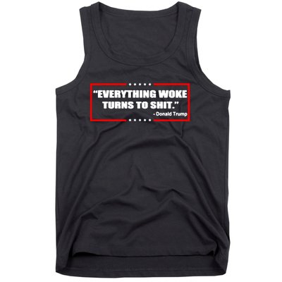 Everything Woke Turns To Shit Tank Top