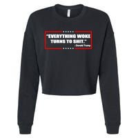 Everything Woke Turns To Shit Cropped Pullover Crew