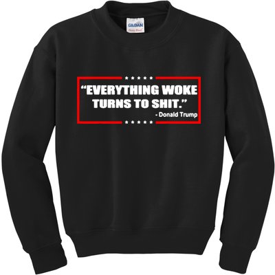 Everything Woke Turns To Shit Kids Sweatshirt
