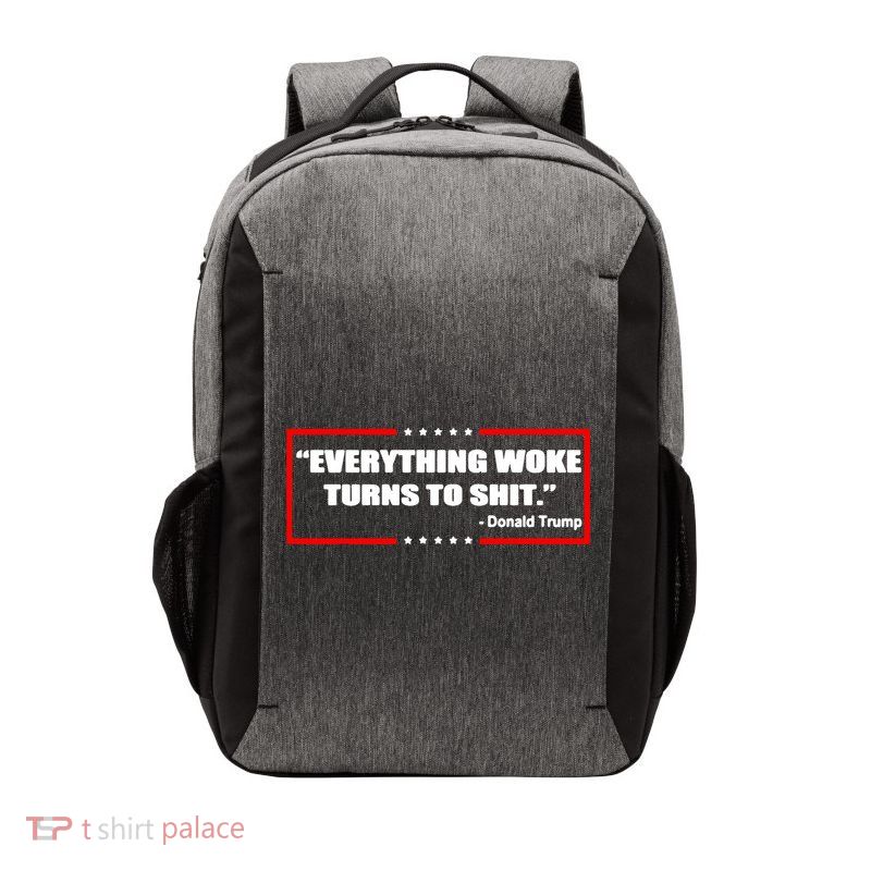 Everything Woke Turns To Shit Vector Backpack