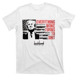 Everything Woke Turns To Shit Funny Trump T-Shirt