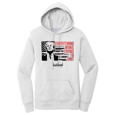 Everything Woke Turns To Shit Funny Trump Women's Pullover Hoodie