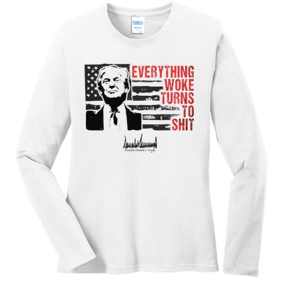 Everything Woke Turns To Shit Funny Trump Ladies Long Sleeve Shirt