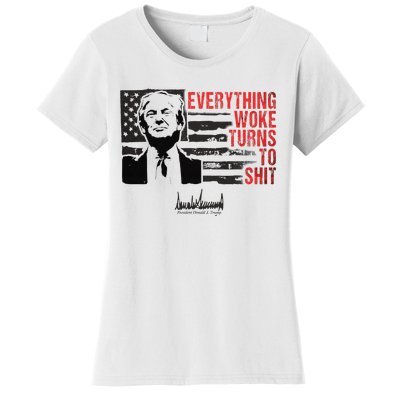 Everything Woke Turns To Shit Funny Trump Women's T-Shirt