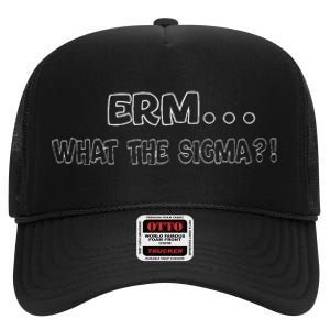 Erm What The Sigma High Crown Mesh Back Trucker Hat