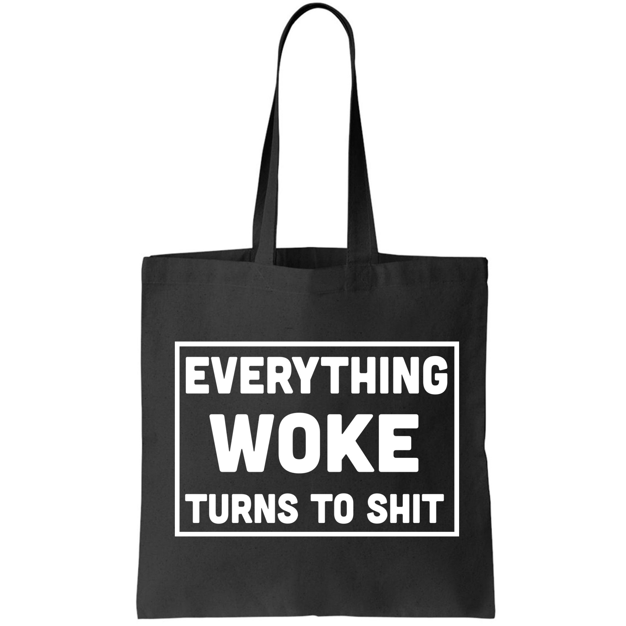 Everything Woke Turns To Shit Bag
