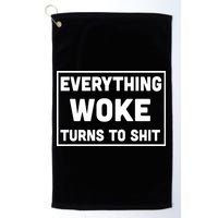 Everything Woke Turns To Shit Golf Towel