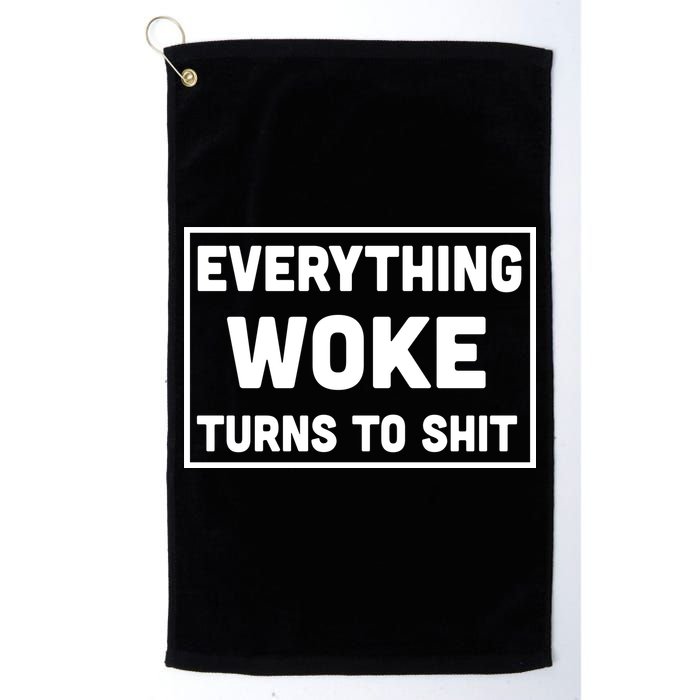 Everything Woke Turns To Shit Golf Towel