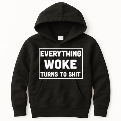 Everything Woke Turns To Shit Kids Hoodie