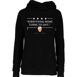 Everything Woke Turns To Shit Donald Trump Womens Funnel Neck Pullover Hood