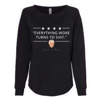 Everything Woke Turns To Shit Donald Trump Womens California Wash Sweatshirt