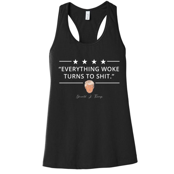 Everything Woke Turns To Shit Donald Trump Women's Racerback Tank