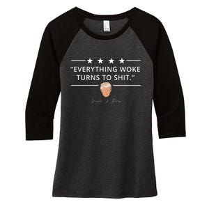 Everything Woke Turns To Shit Donald Trump Women's Tri-Blend 3/4-Sleeve Raglan Shirt