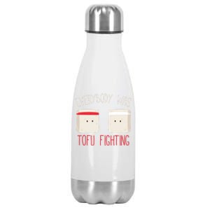 Everybody Was Tofu Fighting Funny Love Veganism Food Cute Gift Stainless Steel Insulated Water Bottle