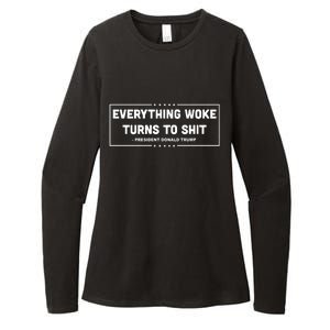 Everything Woke Turns To Shit Funny Trump Quote Womens CVC Long Sleeve Shirt