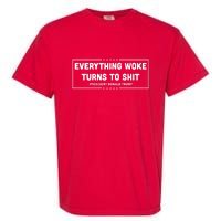 Everything Woke Turns To Shit Funny Trump Quote Garment-Dyed Heavyweight T-Shirt