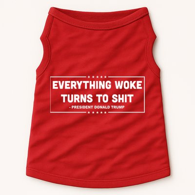 Everything Woke Turns To Shit Funny Trump Quote Doggie Tank