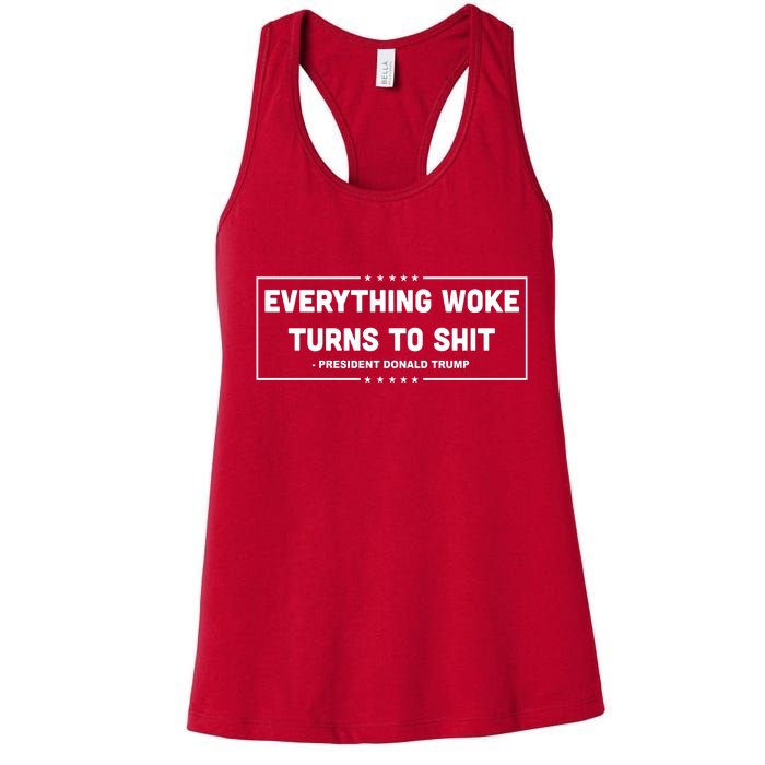 Everything Woke Turns To Shit Funny Trump Quote Women's Racerback Tank