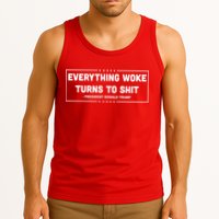 Everything Woke Turns To Shit Funny Trump Quote Tank Top
