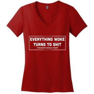 Everything Woke Turns To Shit Funny Trump Quote Women's V-Neck T-Shirt