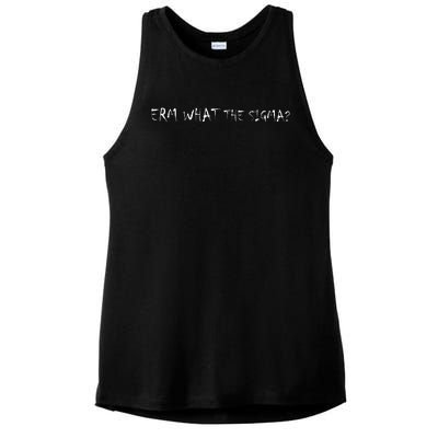 Erm What The Sigma Ladies PosiCharge Tri-Blend Wicking Tank