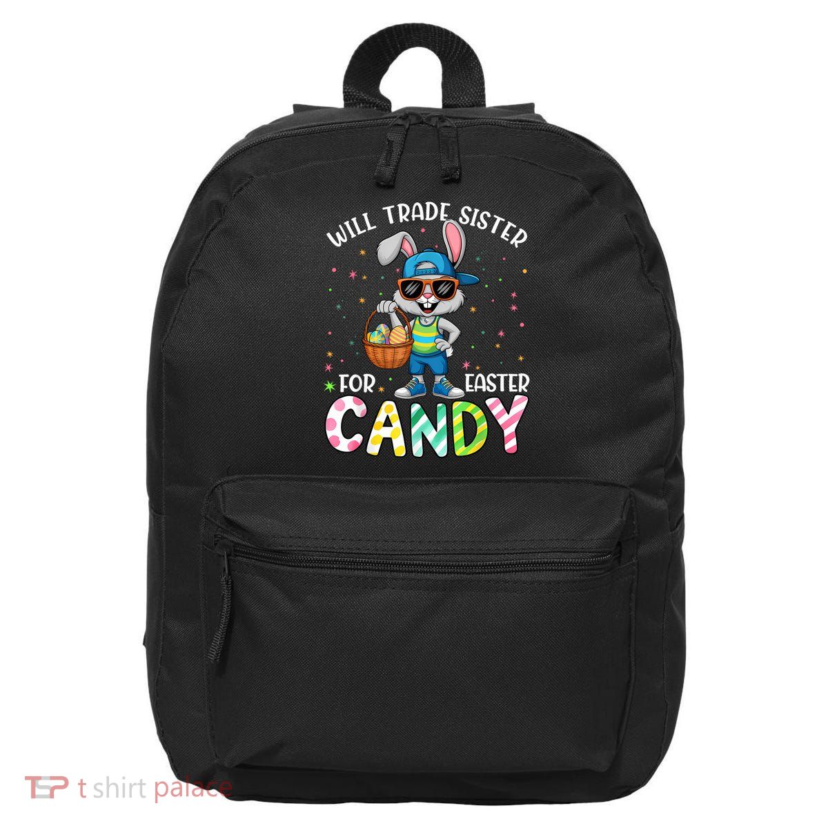Easter Will Trade Sister For Candy  16 in Basic Backpack