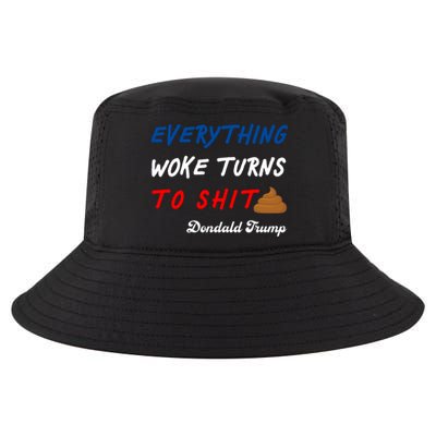 Everything Woke Turns To Shit Funny Poop Emoji Trump Quote Cool Comfort Performance Bucket Hat