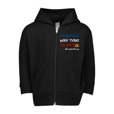 Everything Woke Turns To Shit Funny Poop Emoji Trump Quote Toddler Zip Fleece Hoodie