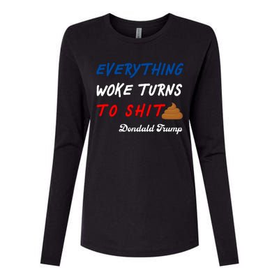 Everything Woke Turns To Shit Funny Poop Emoji Trump Quote Womens Cotton Relaxed Long Sleeve T-Shirt