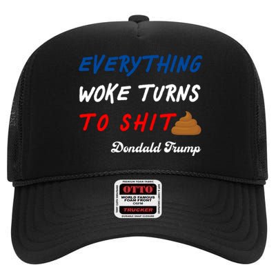 Everything Woke Turns To Shit Funny Poop Emoji Trump Quote High Crown Mesh Back Trucker Hat