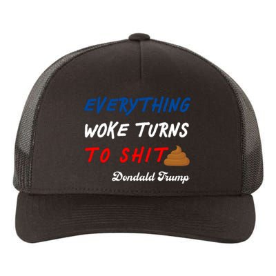 Everything Woke Turns To Shit Funny Poop Emoji Trump Quote Yupoong Adult 5-Panel Trucker Hat