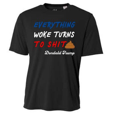 Everything Woke Turns To Shit Funny Poop Emoji Trump Quote Cooling Performance Crew T-Shirt