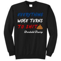 Everything Woke Turns To Shit Funny Poop Emoji Trump Quote Sweatshirt