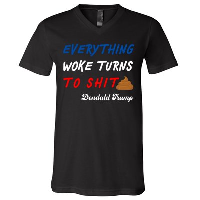 Everything Woke Turns To Shit Funny Poop Emoji Trump Quote V-Neck T-Shirt