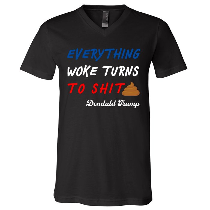 Everything Woke Turns To Shit Funny Poop Emoji Trump Quote V-Neck T-Shirt