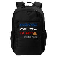 Everything Woke Turns To Shit Funny Poop Emoji Trump Quote Daily Commute Backpack