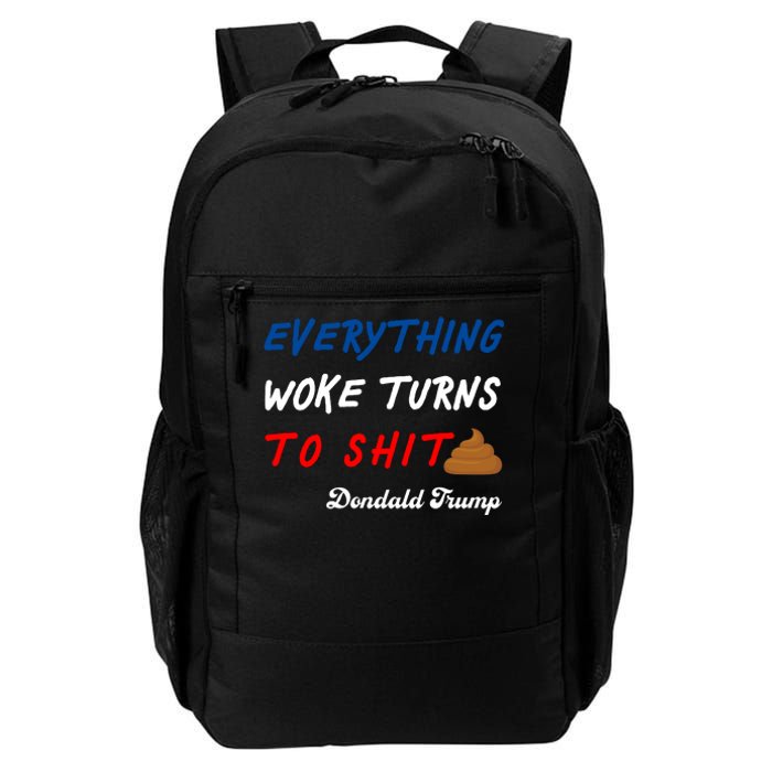 Everything Woke Turns To Shit Funny Poop Emoji Trump Quote Daily Commute Backpack