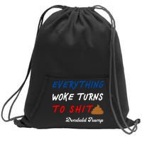 Everything Woke Turns To Shit Funny Poop Emoji Trump Quote Sweatshirt Cinch Pack Bag