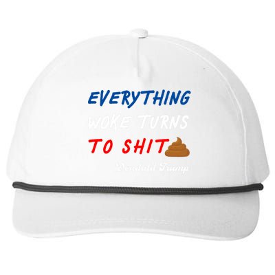 Everything Woke Turns To Shit Funny Poop Emoji Trump Quote Snapback Five-Panel Rope Hat