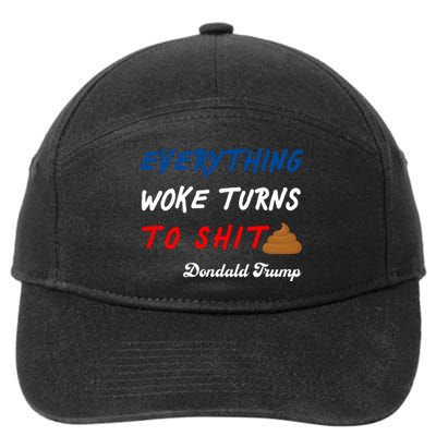 Everything Woke Turns To Shit Funny Poop Emoji Trump Quote 7-Panel Snapback Hat