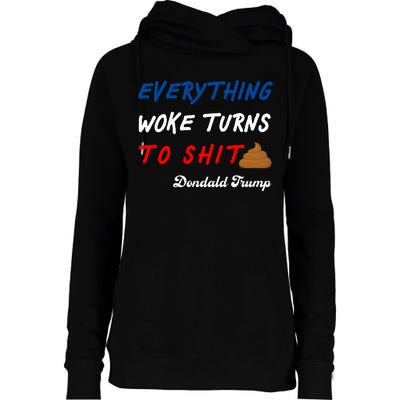 Everything Woke Turns To Shit Funny Poop Emoji Trump Quote Womens Funnel Neck Pullover Hood