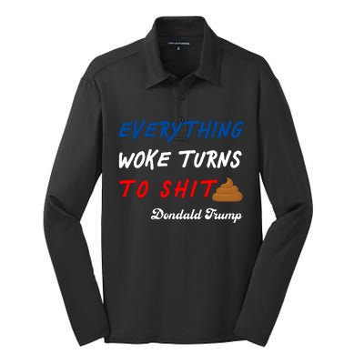 Everything Woke Turns To Shit Funny Poop Emoji Trump Quote Silk Touch Performance Long Sleeve Polo