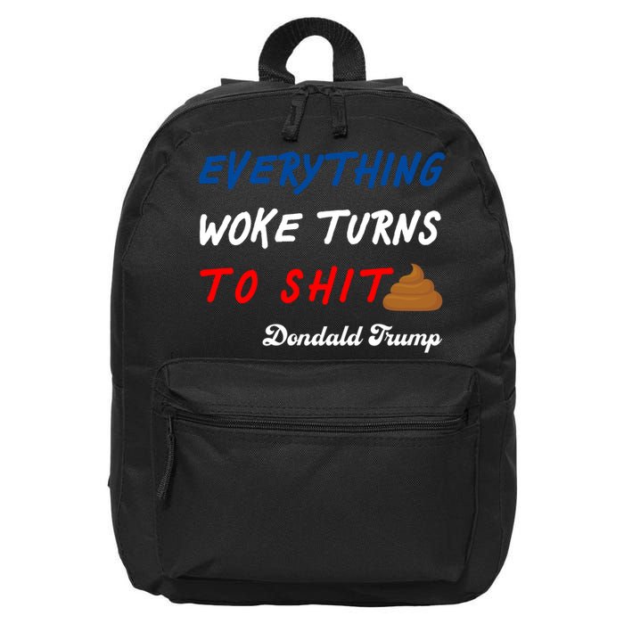 Everything Woke Turns To Shit Funny Poop Emoji Trump Quote 16 in Basic Backpack