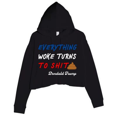 Everything Woke Turns To Shit Funny Poop Emoji Trump Quote Crop Fleece Hoodie