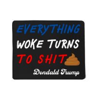 Everything Woke Turns To Shit Funny Poop Emoji Trump Quote Mousepad